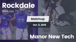 Matchup: Rockdale  vs. Manor New Tech 2018