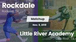 Matchup: Rockdale  vs. Little River Academy  2018