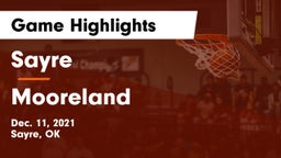 Sayre  vs Mooreland  Game Highlights - Dec. 11, 2021