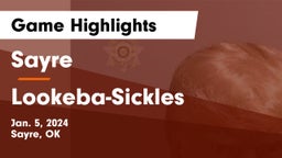 Sayre  vs Lookeba-Sickles  Game Highlights - Jan. 5, 2024