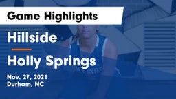 Hillside  vs Holly Springs  Game Highlights - Nov. 27, 2021