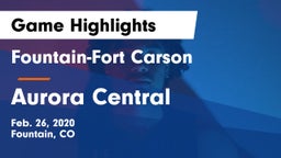 Fountain-Fort Carson  vs Aurora Central Game Highlights - Feb. 26, 2020