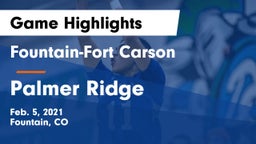 Fountain-Fort Carson  vs Palmer Ridge  Game Highlights - Feb. 5, 2021