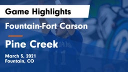 Fountain-Fort Carson  vs Pine Creek  Game Highlights - March 5, 2021