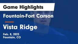 Fountain-Fort Carson  vs Vista Ridge  Game Highlights - Feb. 8, 2023