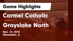Carmel Catholic  vs Grayslake North  Game Highlights - Nov. 14, 2018