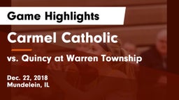 Carmel Catholic  vs vs. Quincy at Warren Township Game Highlights - Dec. 22, 2018