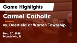 Carmel Catholic  vs vs. Deerfield at Warren Township Game Highlights - Dec. 27, 2018
