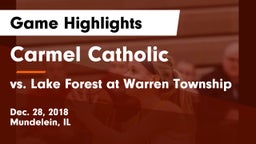Carmel Catholic  vs vs. Lake Forest at Warren Township Game Highlights - Dec. 28, 2018