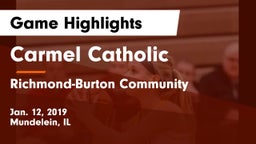 Carmel Catholic  vs Richmond-Burton Community  Game Highlights - Jan. 12, 2019