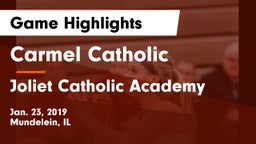 Carmel Catholic  vs Joliet Catholic Academy  Game Highlights - Jan. 23, 2019