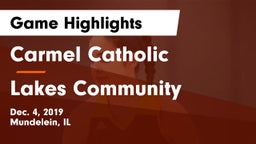 Carmel Catholic  vs Lakes Community  Game Highlights - Dec. 4, 2019