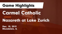 Carmel Catholic  vs Nazareth at Lake Zurich Game Highlights - Dec. 10, 2019