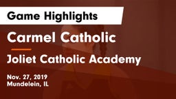 Carmel Catholic  vs Joliet Catholic Academy  Game Highlights - Nov. 27, 2019