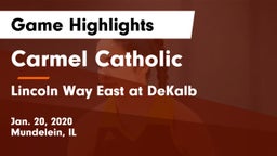 Carmel Catholic  vs Lincoln Way East at DeKalb Game Highlights - Jan. 20, 2020