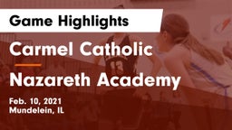 Carmel Catholic  vs Nazareth Academy  Game Highlights - Feb. 10, 2021