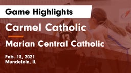 Carmel Catholic  vs Marian Central Catholic  Game Highlights - Feb. 13, 2021