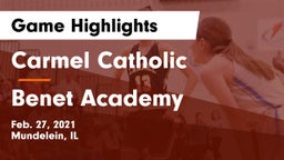 Carmel Catholic  vs Benet Academy  Game Highlights - Feb. 27, 2021