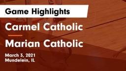 Carmel Catholic  vs Marian Catholic  Game Highlights - March 3, 2021