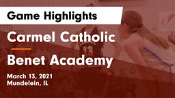 Carmel Catholic  vs Benet Academy  Game Highlights - March 13, 2021