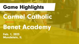 Carmel Catholic  vs Benet Academy  Game Highlights - Feb. 1, 2023
