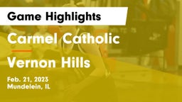 Carmel Catholic  vs Vernon Hills  Game Highlights - Feb. 21, 2023