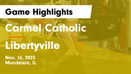 Carmel Catholic  vs Libertyville  Game Highlights - Nov. 16, 2023