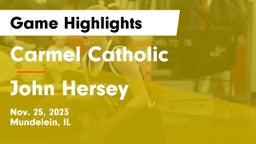 Carmel Catholic  vs John Hersey  Game Highlights - Nov. 25, 2023