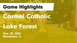 Carmel Catholic  vs Lake Forest  Game Highlights - Nov. 30, 2023