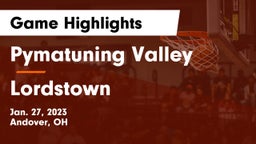 Pymatuning Valley  vs Lordstown  Game Highlights - Jan. 27, 2023