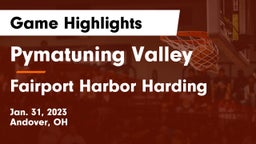 Pymatuning Valley  vs Fairport Harbor Harding  Game Highlights - Jan. 31, 2023
