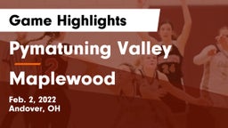 Pymatuning Valley  vs Maplewood  Game Highlights - Feb. 2, 2022