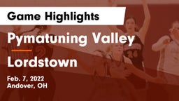 Pymatuning Valley  vs Lordstown  Game Highlights - Feb. 7, 2022
