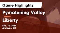 Pymatuning Valley  vs Liberty  Game Highlights - Feb. 15, 2023