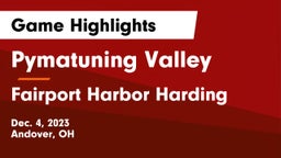 Pymatuning Valley  vs Fairport Harbor Harding  Game Highlights - Dec. 4, 2023