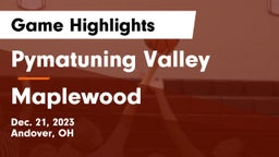 Pymatuning Valley  vs Maplewood  Game Highlights - Dec. 21, 2023