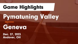Pymatuning Valley  vs Geneva  Game Highlights - Dec. 27, 2023