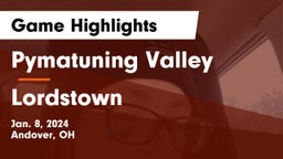 Pymatuning Valley  vs Lordstown  Game Highlights - Jan. 8, 2024