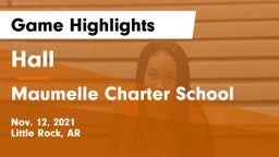Hall  vs Maumelle Charter School Game Highlights - Nov. 12, 2021