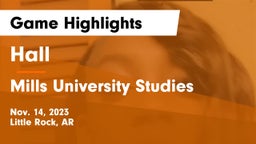 Hall  vs Mills University Studies  Game Highlights - Nov. 14, 2023