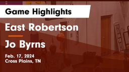 East Robertson  vs Jo Byrns  Game Highlights - Feb. 17, 2024
