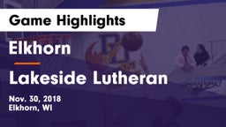 Elkhorn  vs Lakeside Lutheran  Game Highlights - Nov. 30, 2018