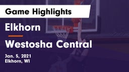 Elkhorn  vs Westosha Central  Game Highlights - Jan. 5, 2021