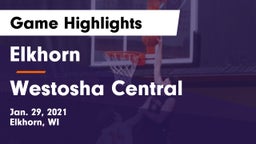 Elkhorn  vs Westosha Central  Game Highlights - Jan. 29, 2021