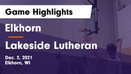 Elkhorn  vs Lakeside Lutheran  Game Highlights - Dec. 2, 2021