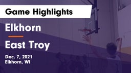 Elkhorn  vs East Troy  Game Highlights - Dec. 7, 2021