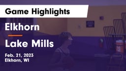 Elkhorn  vs Lake Mills  Game Highlights - Feb. 21, 2023