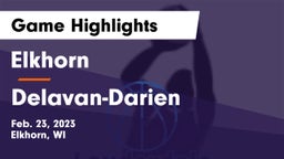 Elkhorn  vs Delavan-Darien  Game Highlights - Feb. 23, 2023