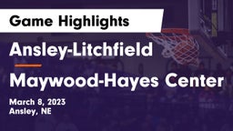 Ansley-Litchfield  vs Maywood-Hayes Center Game Highlights - March 8, 2023