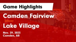 Camden Fairview  vs Lake Village Game Highlights - Nov. 29, 2023